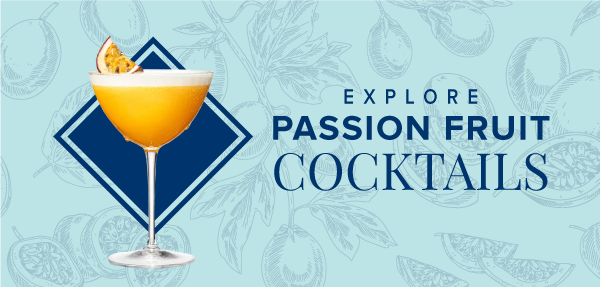 Explore Passion Fruit Cocktails