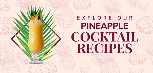 Explore more pineapple cocktails